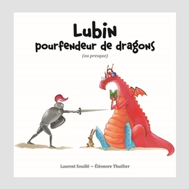 Lubin pourfendeur dragons
