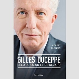 Gilles duceppe, bleu de coeur et de regard