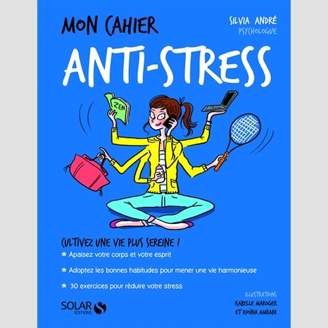 Mon cahier anti-stress - Psychologie