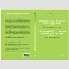 Cinquante ans de bilinguisme officiel au cameroun (1961-2011) etat des lieux, enjeux et perspectives