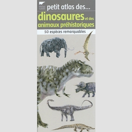 Petit atlas dinosaures et animaux prehis