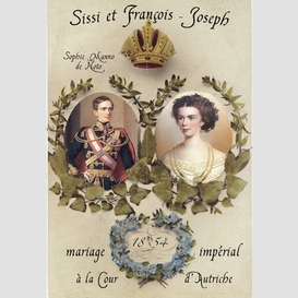 Sissi et francois-joseph 1854 mariage