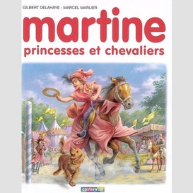 Martine princesses et chevaliers