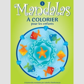 Mandalas a colorier pour enfants t.1