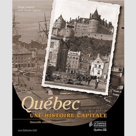 Quebec une histoire capitale