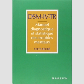 Dsm-iv tr (diag.& stat.troubles mentaux)