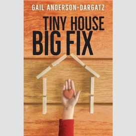 Tiny house, big fix