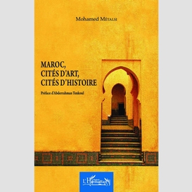Maroc, cités d'art, cités d'histoire