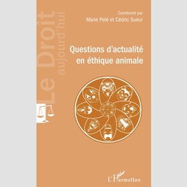 Questions d'actualité en éthique animale