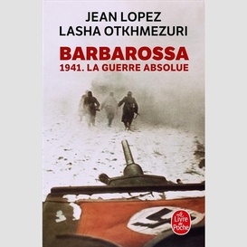Barbarossa 1941 la guerre absolue