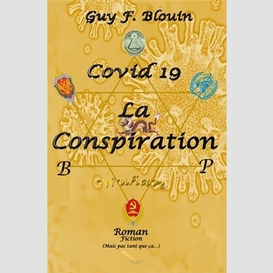 Covid-19 la conspiration
