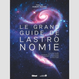 Grand guide de l'astronomie (le)