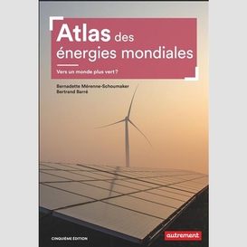 Atlas des energies mondiales