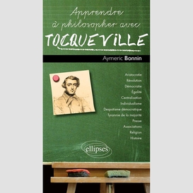 Apprendre a philosopher avec tocqueville