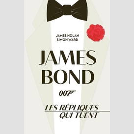 James bond 007 les repliques qui tuent