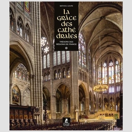 Grace des cathedrales (la)