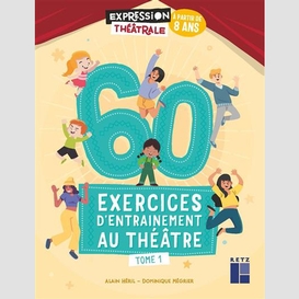 60 exercices d'entrainement au theatre