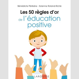 50 regles d'or de l'education positive