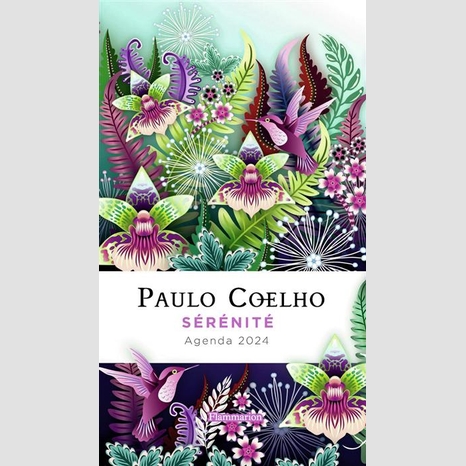 Serenitat. Agenda Paulo Coelho 2024 : Coelho, Paulo, Ventós Navés, M.  Dolors: : Livres