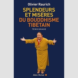 Splendeurs et misères du bouddhisme tibétain