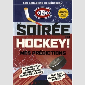 Soiree du hockey (la) mes predictions