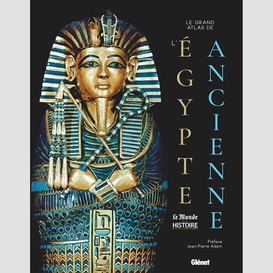 Grand atlas de l'egypte ancienne (le)
