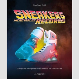 Sneakers incroyables records