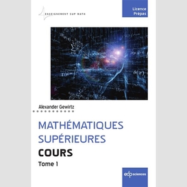 Mathématiques supérieures - cours - tome 1