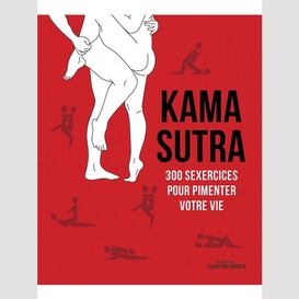 Kama sutra 300 sexercices pour pimenter