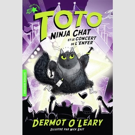 Toto ninja chat et le concert de l'enfer