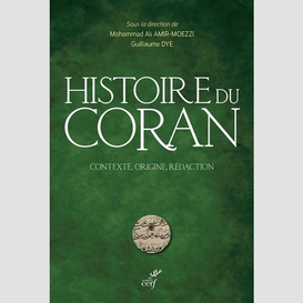 Histoire du coran - contexte, origine, redaction