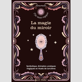 Magie du miroir (la)