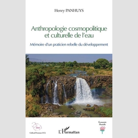 Anthropologie cosmopolitique et culturelle de l'eau