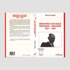 Mémoires d'un exilé espagnol insoumis 1931-1992