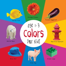 Colors for kids age 1-3 (engage early readers: children's learning books)