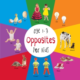 Opposites for kids age 1-3 (engage early readers: children's learning books)