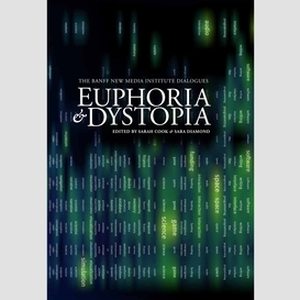 Euphoria & dystopia