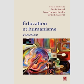 Éducation et humanisme.  variations