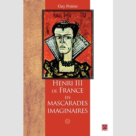 Henri iii de france en mascarades imagi.
