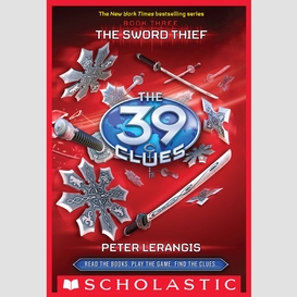 The sword thief (the 39 clues, book 3)