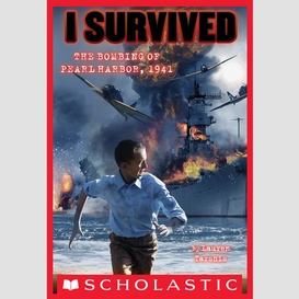 I survived the bombing of pearl harbor, 1941 (i survived #4)