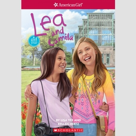 Lea and camila (american girl: girl of the year 2016, book 3)