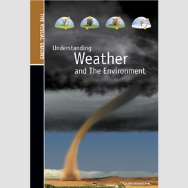 Understanding weather and the environment