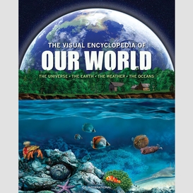 The visual encyclopedia of our world