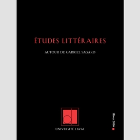 Études littéraires. vol. 47 no 1, hiver 2016