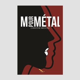 M pour métal