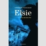 Elsie t.01 - une derniere fois